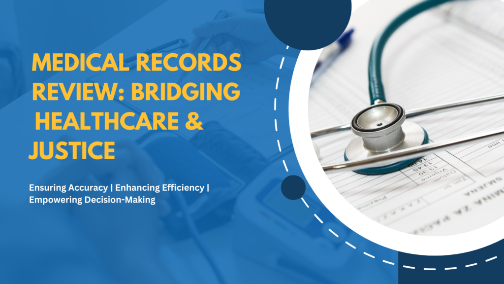 The Importance of Medical Records Review: Benefits for the Medical and Legal Communities